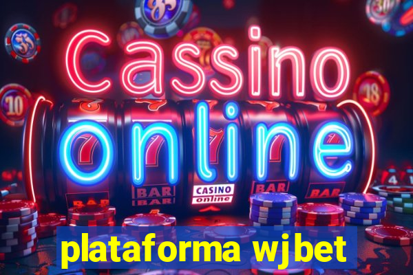 plataforma wjbet